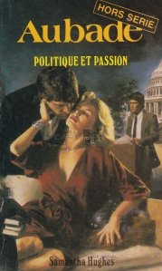 Politique et passion / Politica si pasiune