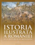 Istoria ilustrata a Romaniei si a Republicii Moldova