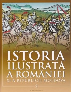 Istoria ilustrata a Romaniei si a Republicii Moldova