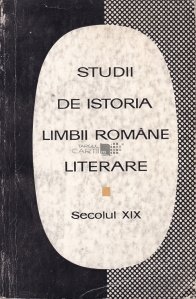 Studii de istoria limbii romane literare