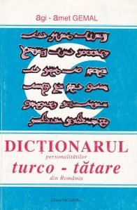 Dictionarul personalitatilor turco-tatare din Romania