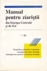 Manual pentru ziaristii din Europa Centrala si de Est