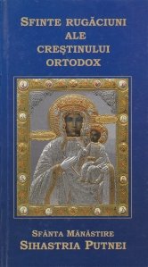 Sfinte rugaciuni ale crestinului ortodox