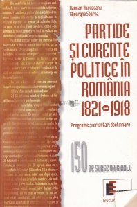 Partide si curente politice in Romania 1821-1918