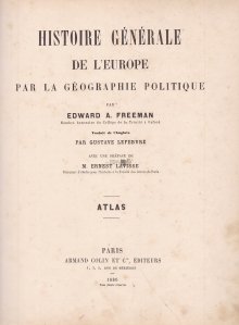 Histoire generale de l'Europe par la geographie politique / Istoria generala a Europei prin intermediul geografiei politice