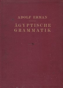 Agyptische Grammatik / Gramatica egipteana