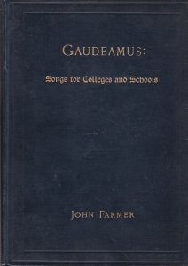 Gaudeamus.: A Selection of Songs for Colleges and School / Gaudeamus: O colectie de cantece pentru facultati si scoli