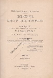 Etymologicum magnum romaniae. Dictionarul limbei istorice si poporane a romanilor