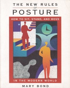 The New Rules of Posture / Noile reguli ale posturii