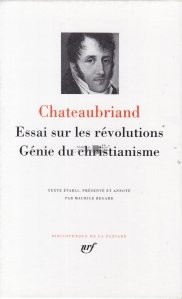 Essai sur le revolutions. Genie du chriastinisme / Eseu asupra revolutiilor. Geniul crestinismului