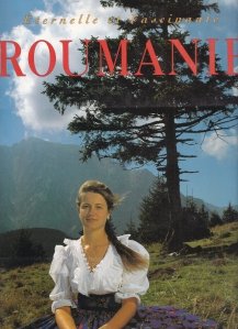 Eternelle et Fascinante Roumanie / Eterna si fascinanta Romanie