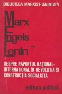 Despre raportul national-international in revolutia si constructia socialista