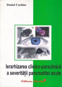 Ierarhizarea clinico-paraclinica a severitatii pancreatitei acute