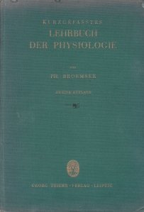 Kurzgefasstes Lehrbuch der Physiologie / Scurt tratat de fiziologie
