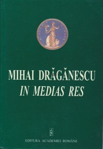 Mihai Draganescu. In medias res