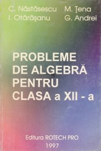 Probleme de algebra pentru clasa a XII-a