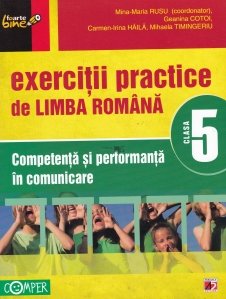 Exercitii practice de limba romana. Competenta si performanta in comunicare
