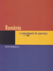 Romenia. O renascimento da esperanca / Incotro-Societatea Romaneasca?