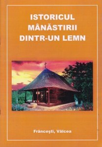 Istoricul Manastirii Dintr-un Lemn