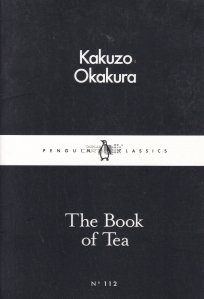 The Book of Tea / Cartea ceaiului