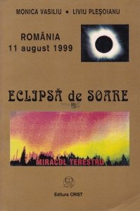 Romania, 11 august 1999. Eclipsa de soare