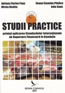 Studii practice privind aplicarea Standardelor Internationale de Raportare Financiara in Romania