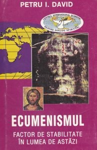 Ecumenismul - Factor de stabilitate