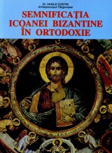 Semnificatia icoanei bizantine in Ortodoxie
