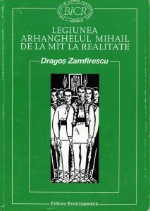 Legiunea Arhanghelului Mihail de la mit la realitate