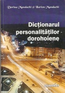 Dictionarul personalitatilor dorohoiene