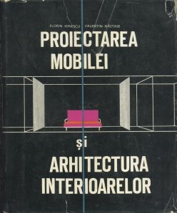 Proiectarea mobilei si arhitectura interioarelor