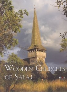Wooden Churches Of Salaj / Biserici de lemn din Salaj