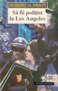 Sa fii politist la Los Angeles