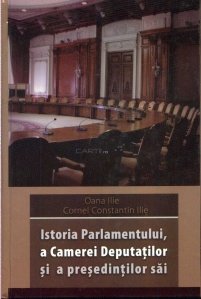 Istoria Parlamentului, a Camerei Deputatilor si a prsedintilor sai
