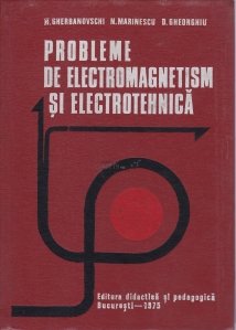 Probleme de electromagnetism si electrotehnica