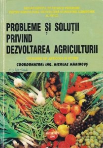 Probleme si solutii privind dezvoltarea agriculturii