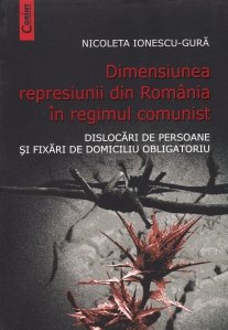 Dimensiunea represiunii din Romania in regimul comunist