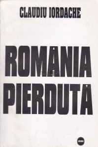 Romania pierduta