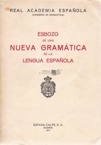 Esbozo de una nueva gramatica de la lengua espanola