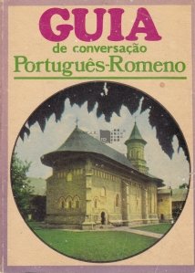 Guia de conversacao portugues-romeno / Ghid de conversatie portughez-roman.