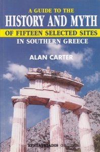 History and Myth of fifteen selected sites in southern Greece