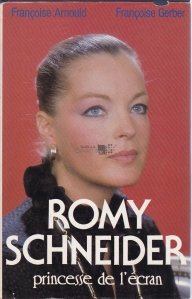 Romy Schneider princesse de l'ecran
