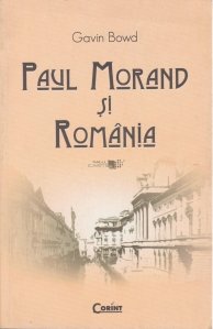 Paul Morand si Romania