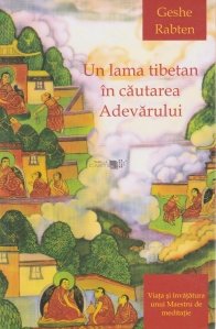 Un lama tibetan in cautarea Adevarului