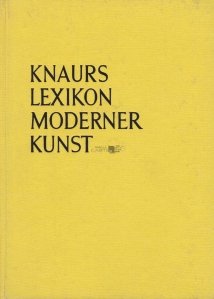 Knaurs Lexikon Moderner Kunst / Lexicon de arta moderna