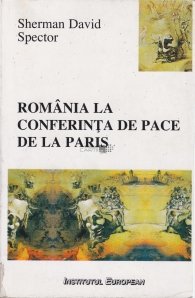 Romania la conferinta de pace de la Paris