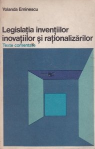 Legislatia inventiilor, inovatiilor si rationalizarilor