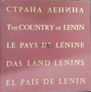 The country of Lenin. Le Pays de Lenine. Das Land Lenins. El Pais de Lenin