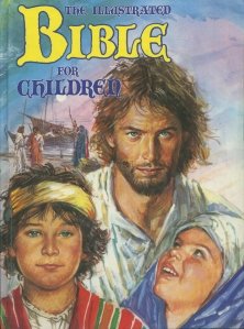 The illustrated Bible for children / Biblia pentru copii ilustrata