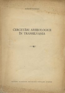 Cercetari arheologice in Transilvania